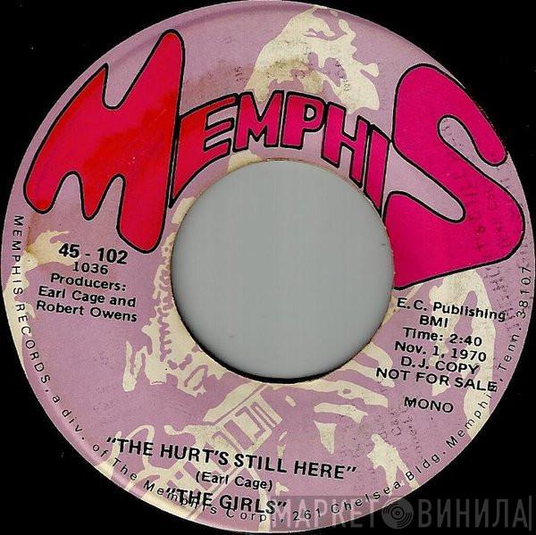 The Girls  - The Hurt's Still Here