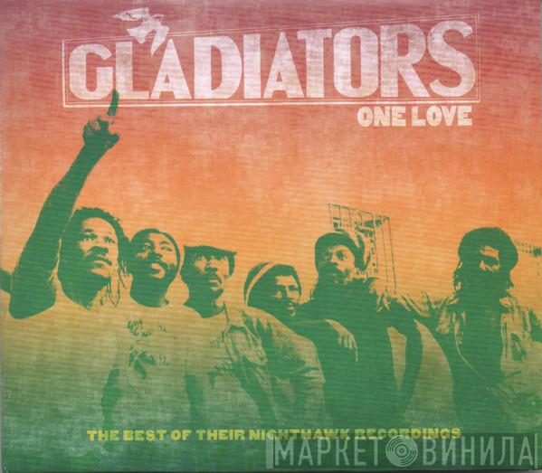 The Gladiators - One Love (The Best Of Their Nighthawk Recordings)