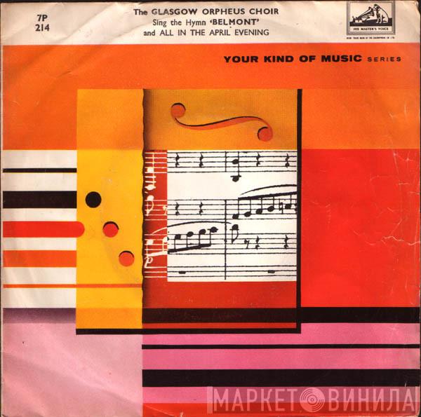 The Glasgow Orpheus Choir - Belmont / All In The April Evening