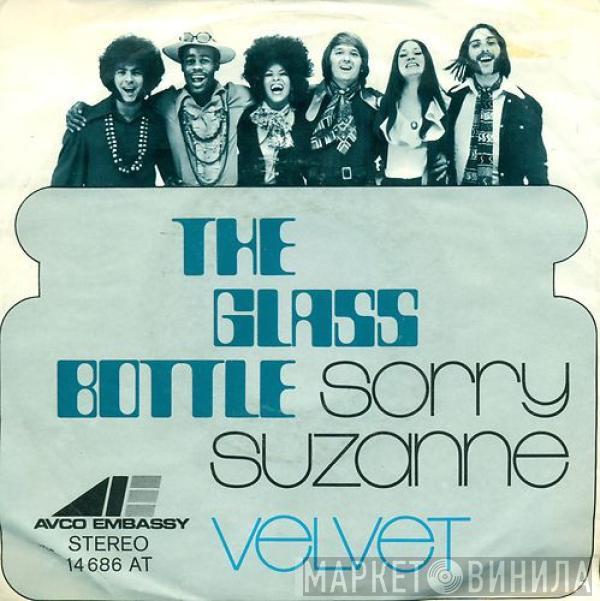  The Glass Bottle  - Sorry Suzanne / Velvet