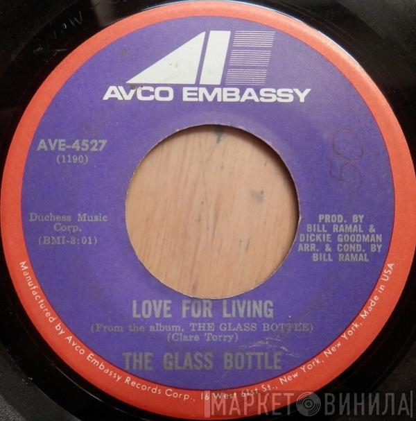 The Glass Bottle - Love For Living