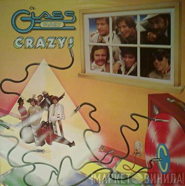  The Glass Family  - Crazy!