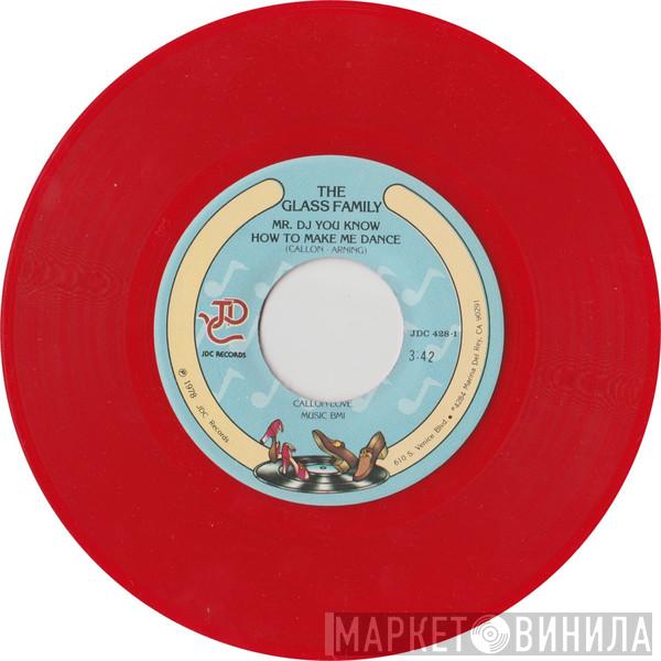 The Glass Family - Mr. DJ You Know How To Make Me Dance
