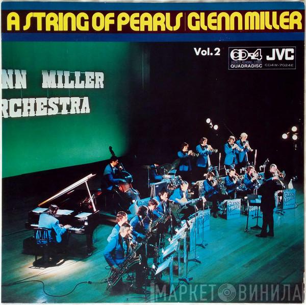 The Glenn Miller Orchestra - A String Of Pearls Vol. 2