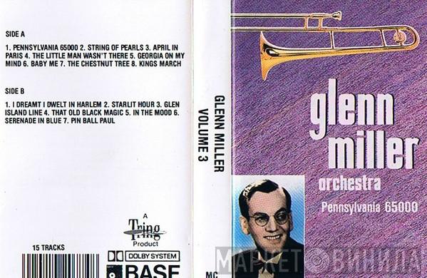  The Glenn Miller Orchestra  - Glenn Miller Volume 3 : Pennsylvania 65000