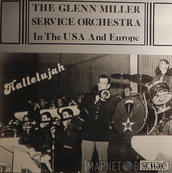 The Glenn Miller Service Orchestra - Hallelujah