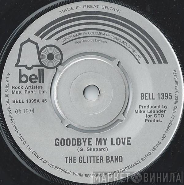 The Glitter Band - Goodbye My Love