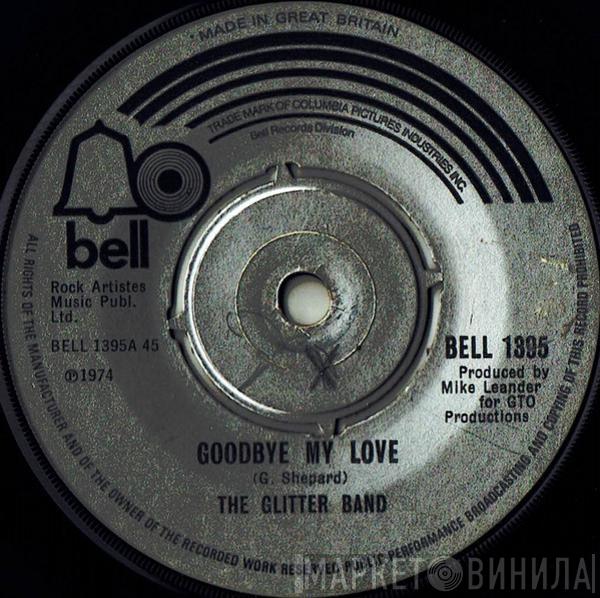The Glitter Band - Goodbye My Love