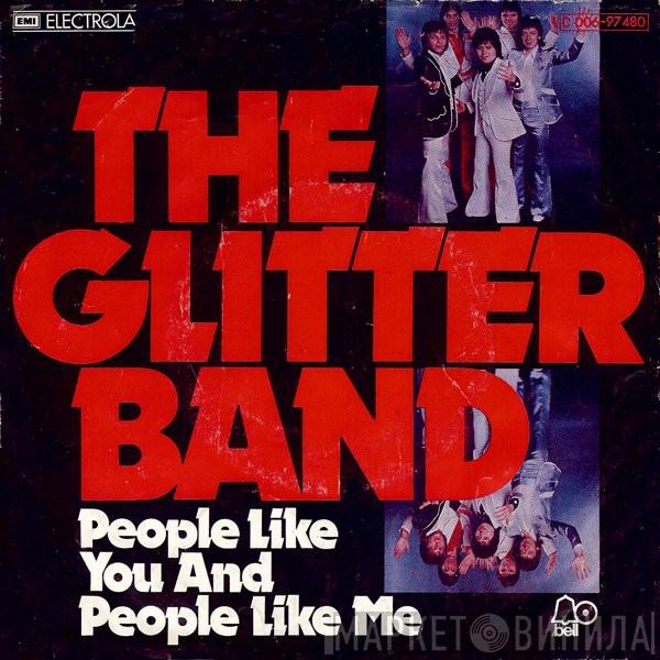  The Glitter Band  - People Like You And People Like Me