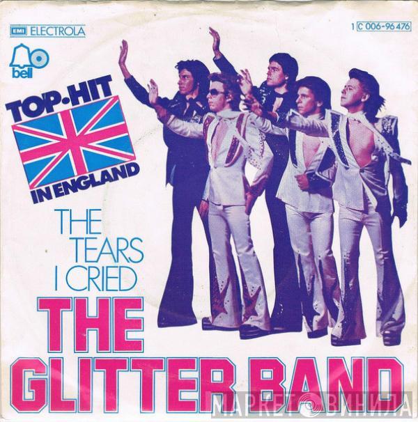  The Glitter Band  - The Tears I Cried