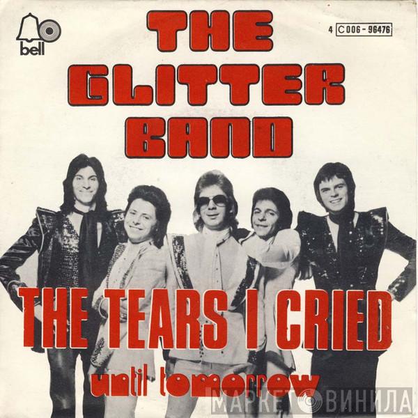  The Glitter Band  - The Tears I Cried