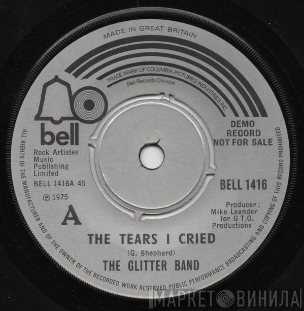  The Glitter Band  - The Tears I Cried