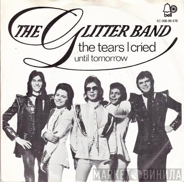  The Glitter Band  - The Tears I Cried