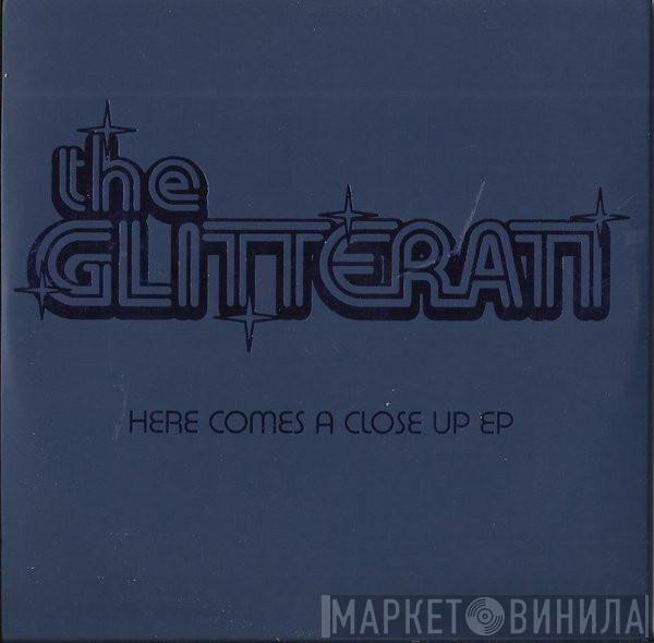 The Glitterati - Here Comes A Close Up EP