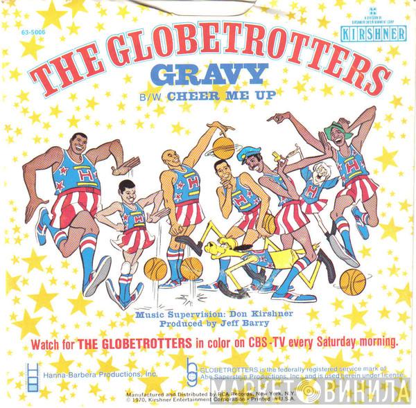The Globetrotters - Gravy / Cheer Me Up