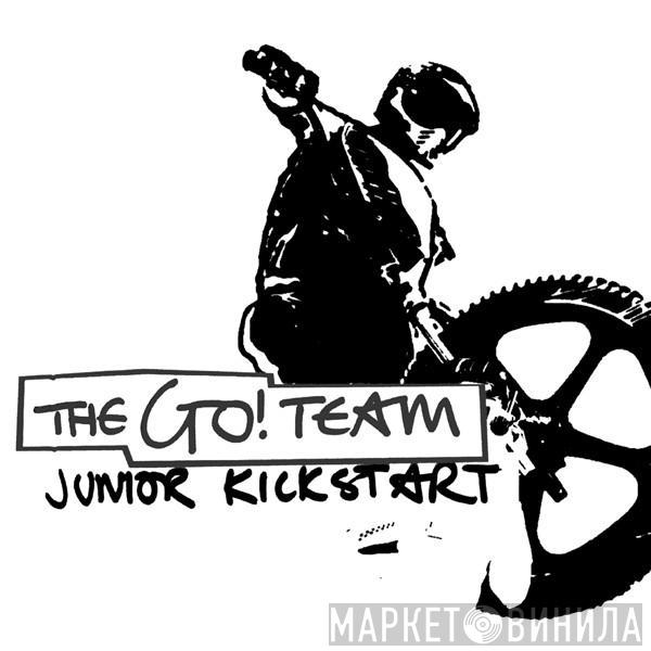 The Go! Team - Junior Kickstart