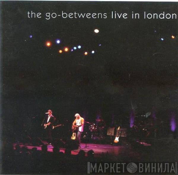 The Go-Betweens - Live In London