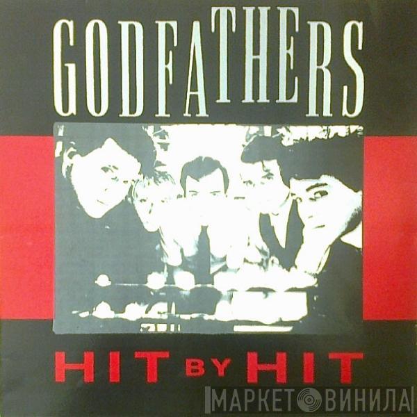 The Godfathers - Hit By Hit