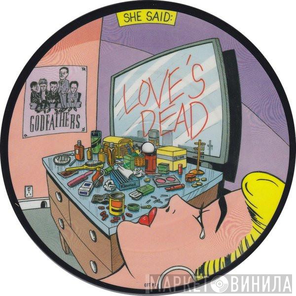 The Godfathers - Love Is Dead