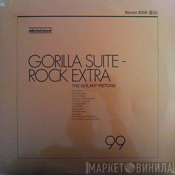 The Golant Pistons - Gorilla Suite - Rock Extra