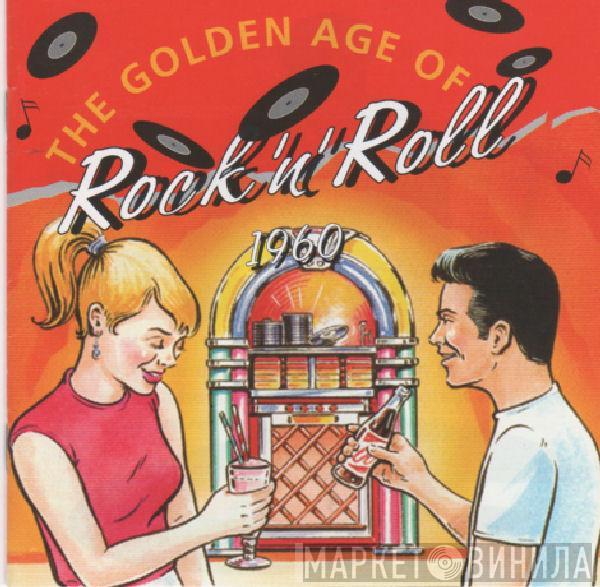  - The Golden Age Of Rock 'n' Roll - 1960