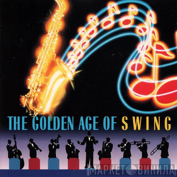  - The Golden Age Of Swing