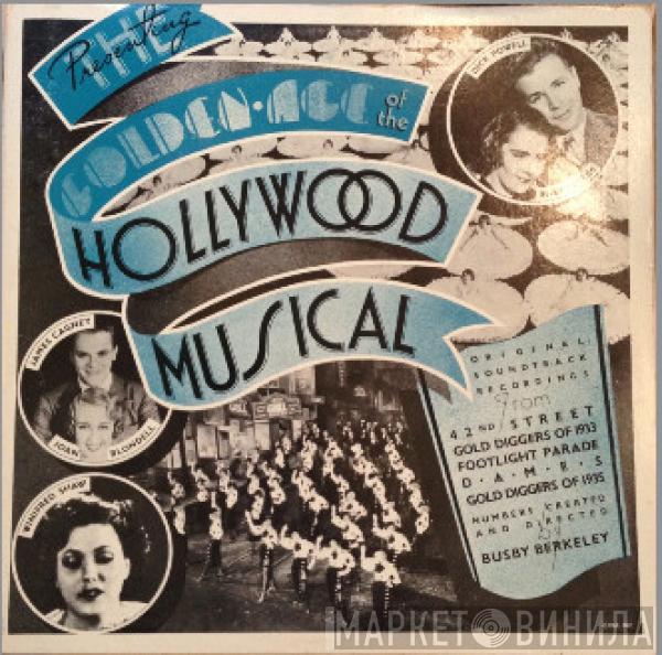  - The Golden Age Of The Hollywood Musical - Original Motion Picture Soundtracks