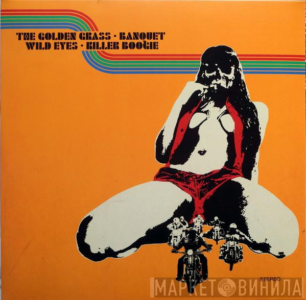 The Golden Grass, Banquet , Wild Eyes , Killer Boogie - 4-Way Split Vol. 2