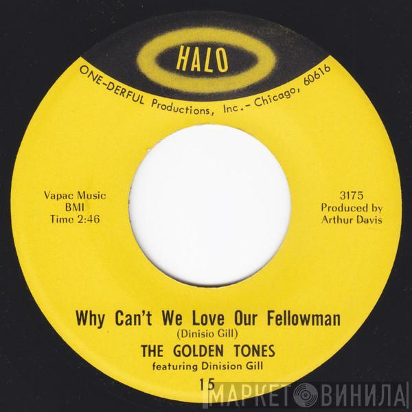 The Golden Tones  - Why Can't We Love Our Fellowman