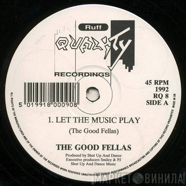 The Good Fellas - Let The Music Play