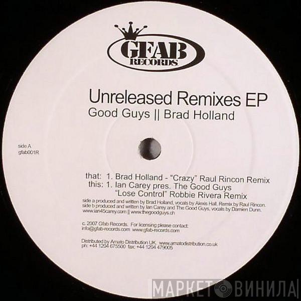 The Good Guys, Brad Holland - Unreleased Remixes EP