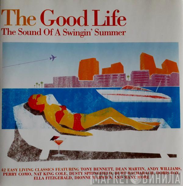  - The Good Life. The Sound Of A Swingin' Summer