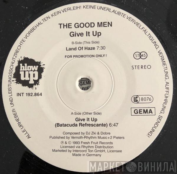  The Good Men  - Give It Up