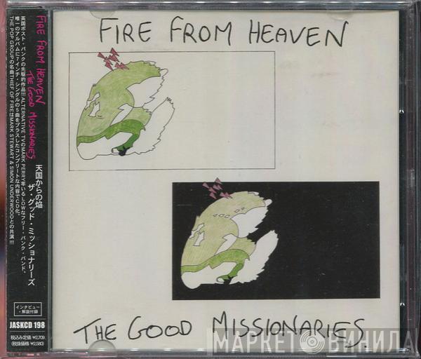  The Good Missionaries  - Fire From Heaven