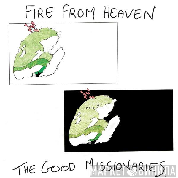 The Good Missionaries - Fire From Heaven