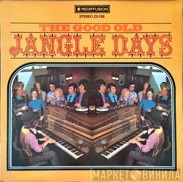  - The Good Old Jangle Days