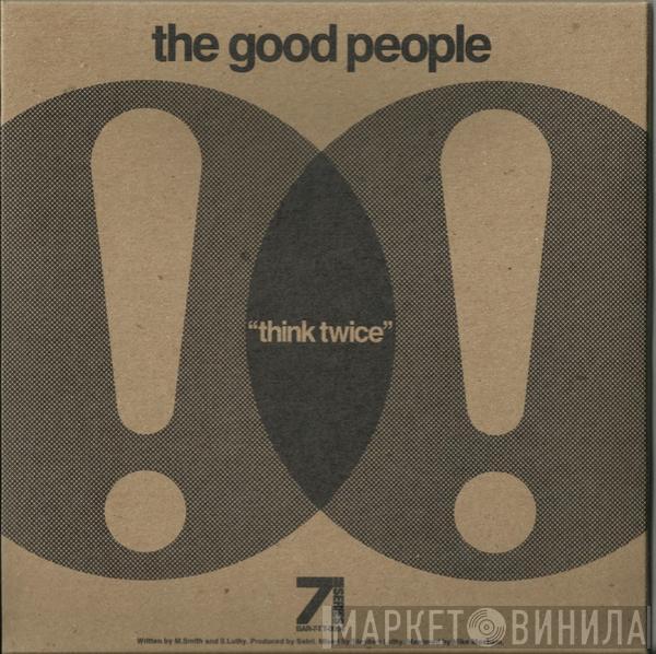 The Good People - Think Twice / The Theory
