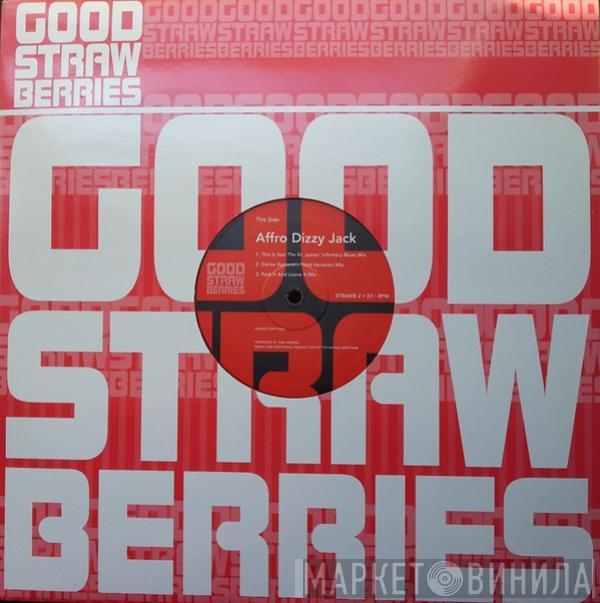 The Good Strawberries - Affro Dizzy Jack