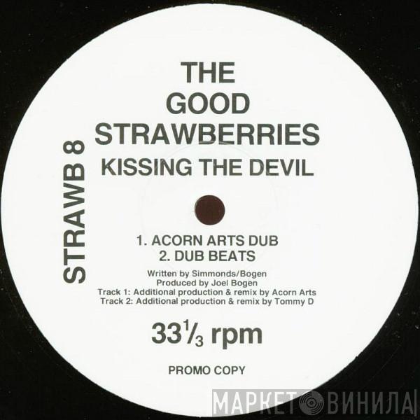 The Good Strawberries - Kissing The Devil
