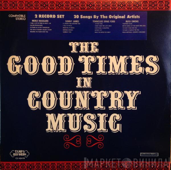  - The Good Times In Country Music