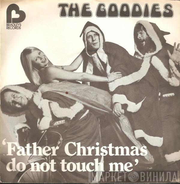  The Goodies  - Father Christmas Do Not Touch Me