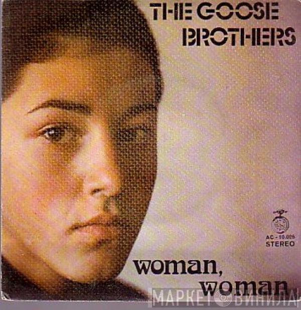 The Goose Brothers - Woman Woman / Ain't Nothin' Doing