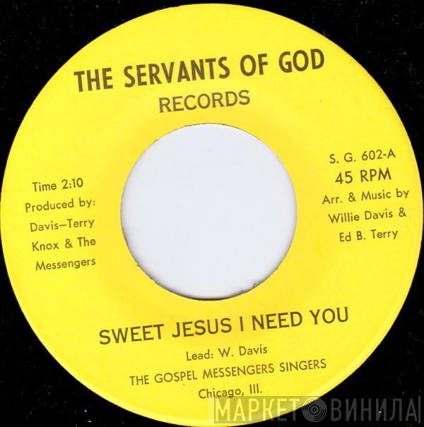 The Gospel Messengers Singers - Sweet Jesus I Need You / Stop, Think & Pray