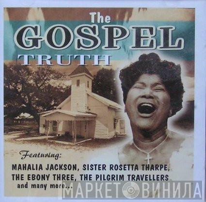  - The Gospel Truth