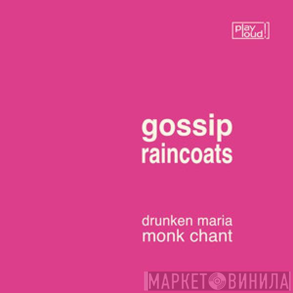 The Gossip, The Raincoats - Drunken Maria / Monk Chant