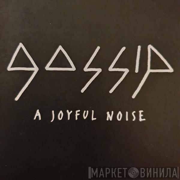 The Gossip - A Joyful Noise