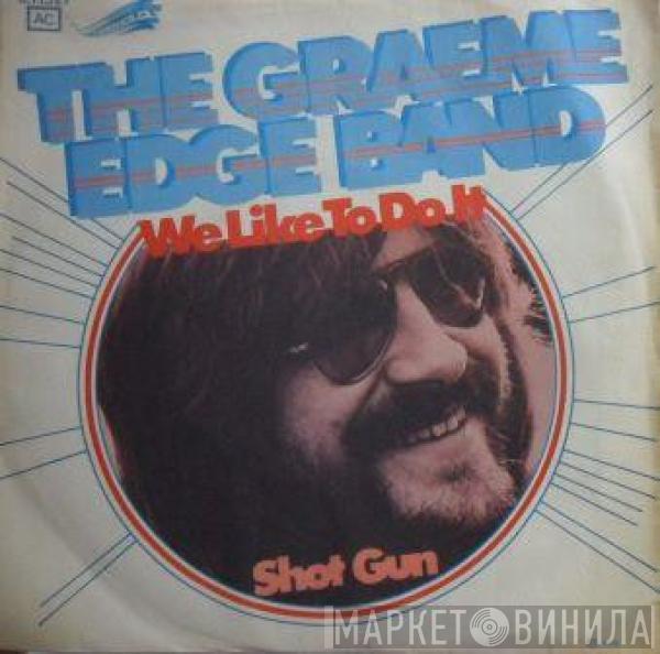 The Graeme Edge Band - We Like To Do It