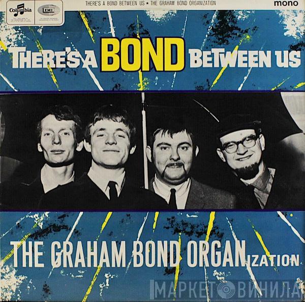 The Graham Bond Organization - There's A Bond Between Us