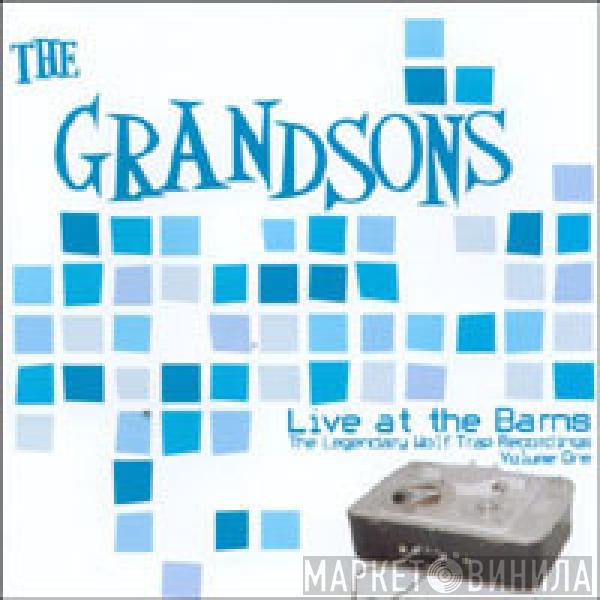  The Grandsons  - Live at the Barns - The Legendary Wolf Trap Recordings Volume One