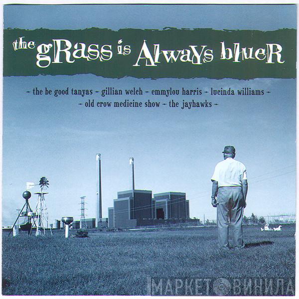  - The Grass Is Always Bluer